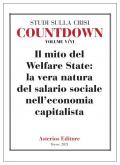 Countdown. Studi sulla crisi. Vol. 5-6: mito del Welfare State: la vera natura del salario sociale nell'economia capitalista, Il.