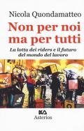 Non per noi ma per tutti. La lotta dei riders e il futuro del mondo del lavoro