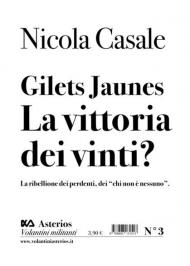 Gilets Jaunes. La vittoria dei vinti? La ribellione dei perdenti, dei «chi non è nessuno»