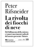 La rivolta dei fiocchi di neve. Del fallimento della sinistra e i nuovi movimenti radicali del nostro presente/futuro