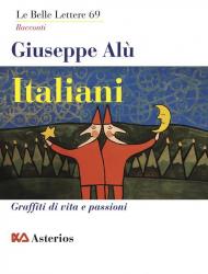 Italiani. Graffiti di vita e passioni