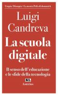 La scuola digitale. Il senso dell'educazione e le sfide della tecnologia