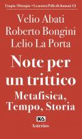 Note per un trittico. Metafisica, tempo, storia