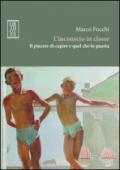 L'inconscio in classe. Il piacere di capire e quel che lo guasta