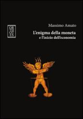 L'enigma della moneta e l'inizio dell'economia