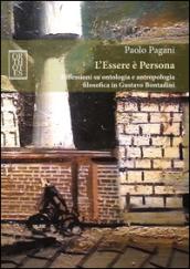 L'Essere è Persona. Riflessioni su ontologia e antropologia filosofica in Gustavo Bontadini