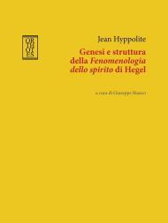 Genesi e struttura della «Fenomenologia dello spirito» di Hegel