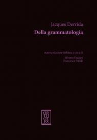 Della grammatologia. Nuova ediz.