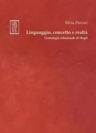 Linguaggio, concetto e realtà. L'ontologia relazionale di Hegel