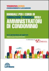 Manuale per i corsi di formazione periodica degli amministratori di condominio. Con la giurisprudenza più aggiornata