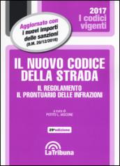 Il nuovo codice della strada. Il regolamento. Il prontuario delle infrazioni