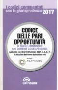 Codice delle pari opportunità. Le norme commentate con dottrina e giurisprudenza