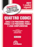 Quattro codici. Civile e di procedura civile, penale e di procedura penale e leggi complementari