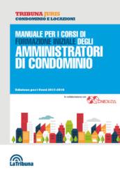 Manuale per i corsi di formazione iniziale degli amministratori di condominio