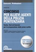 Concorso per allievi agenti della Polizia penitenziaria. Teoria, test ed esercizi per la preparazione della prova scritta