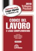 Codice del lavoro e leggi complementari. Aggiornato con la Legge dignità (L. 9/8/2018, n. 96)