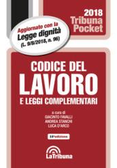 Codice del lavoro e leggi complementari. Aggiornato con la Legge dignità (L. 9/8/2018, n. 96)