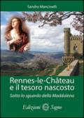 Rennes-les-Chateau e il tesoro nascosto. Sotto lo sguardo della Maddalena
