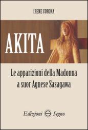 Akita. Le apparizioni della Madonna a suor Agnese Sasagawa