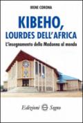 Kibeho, Lourdes dell'Africa. L'insegnamento della Madonna al mondo