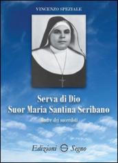 Serva di Dio suor Maria Santina Scribano madre dei sacerdoti