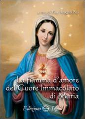 La fiamma d'amore del cuore immacolato di Maria