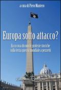 Europa sotto attacco?