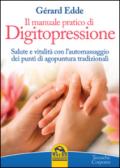 Il manuale pratico di digitopressione