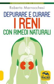 Depurare e curare i reni con rimedi naturali