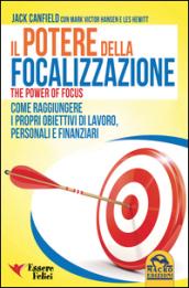 Il potere della focalizzazione