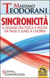 Sincronicità. Il legame tra fisica e psiche. Da Pauli e Jung a Chopra