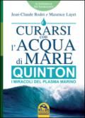 Curarsi con l'acqua di mare. Quinton i miracoli del plasma marino