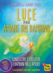 Luce per amare un bambino