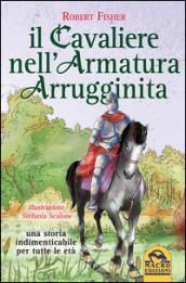 Il cavaliere nell'armatura arrugginita