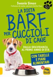 La dieta Barf per cuccioli di cane. Dalla gravidanza al primo anno di età