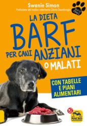 La dieta Barf per cani anziani o malati