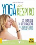 Yoga del respiro. 35 tecniche di respirazione per rigenerarsi, guarire e ritrovare l'armonia