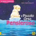 Il Piccolo Orso pensieroso. Gli animali ci insegnano. Ediz. illustrata