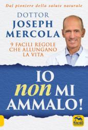 Io non mi ammalo! 9 facili regole che allungano la vita