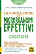 La rivoluzione dei microrganismi effettivi