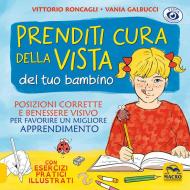 Prenditi cura della vista del tuo bambino. Posizioni corrette e benessere visivo per favorire un miglior apprendimento