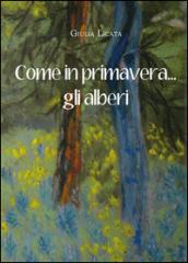 Come in primavera... gli alberi