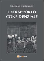 Un rapporto confidenziale