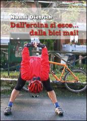 Dall'eroina si esce... dalla bici mai!