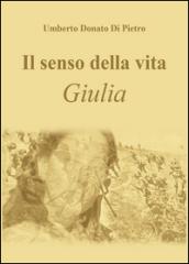 Il senso della vita. Giulia