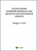 L'evoluzione giurisprudenziale del reato di lottizzazione abusiva