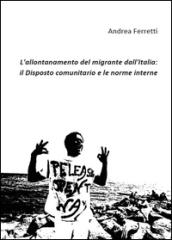 L'allontanamento del migrante dall'Italia: il disposto comunitario e le norme interne