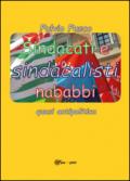 Sindacati e sindacalisti nababbi