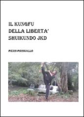 Shuikundo Jkd il kungfu della libertà