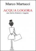 Acqua logora, una storia d'amore e ruggine